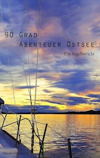 90 Grad Abenteuer Ostsee - Harald Zerrmann - E-Book