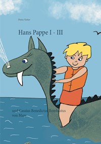 Hans Pappe I - III - Petra Vetter - E-Book