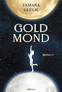 Goldmond - Tamara Glück - E-Book
