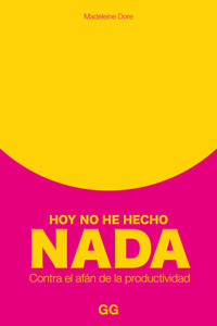 Hoy no he hecho nada - Madeleine Dore - E-Book