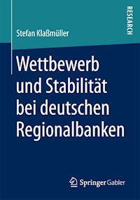 Wettbewerb und Stabilität bei deutschen Regionalbanken - Stefan Klaßmüller - E-Book