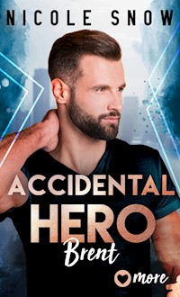 Accidental Hero - Nicole Snow - E-Book