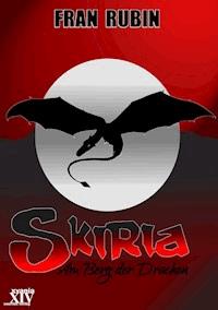 Skiria - Am Berg der Drachen - Fran Rubin - E-Book