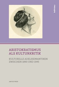 Aristokratismus als Kulturkritik - Jan de Vries - E-Book