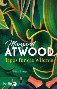 Tipps für die Wildnis - Margaret Atwood - E-Book