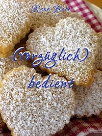 (vorzüglich) bedient - René Bote - E-Book