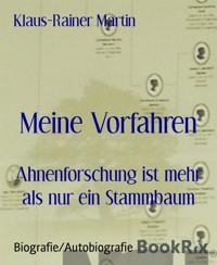 Meine Vorfahren - Klaus-Rainer Martin - kostenlos E-Book