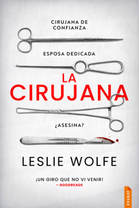 La cirujana - Leslie Wolfe - E-Book