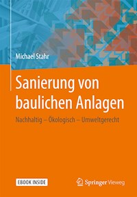 Sanierung von baulichen Anlagen - Michael Stahr - E-Book