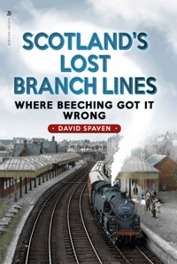 Scotland's Lost Branch Lines - David Spaven - E-Book