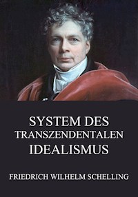 System des transzendentalen Idealismus - Friedrich Wilhelm Schelling - E-Book