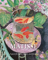 Henri Matisse. A quest for light, colour and freedom - Victoria Charles - E-Book