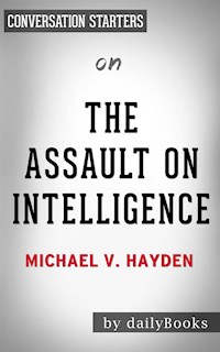 The Assault on Intelligence: by Michael V. Hayden | Conversation Starters - Daily Books - E-Book