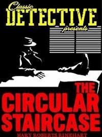 The Circular Staircase - Mary Roberts Rinehart - E-Book