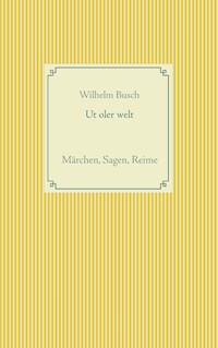 Ut oler welt - Wilhelm Busch - E-Book