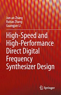 High-Speed and High-Performance Direct Digital Frequency Synthesizer Design - Jun-an Zhang - E-Book