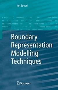 Boundary Representation Modelling Techniques - Ian Stroud - E-Book