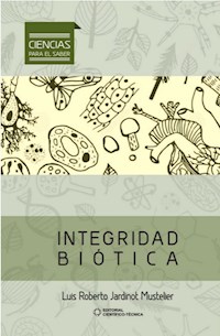 Integridad biótica - Luis Roberto Jardinot Mustelier - E-Book
