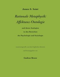 Rationale Metaphysik: Affektanz -Ontologie - James S. Saint - E-Book