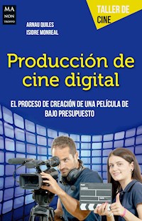 Producción de cine digital - Arnau Quiles - E-Book