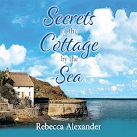 Secrets of the Cottage by the Sea - Rebecca Alexander - Hörbuch