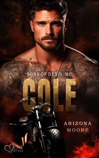 Cole (Sons of Devil MC Teil 3) - Arizona Moore - E-Book