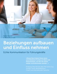 Beziehungen aufbauen und Einfluss nehmen - Katrin Winkler - E-Book