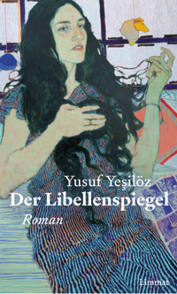 Der Libellenspiegel - Yusuf Yesilöz - E-Book