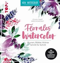 Florales Watercolor - Christin Stapff - E-Book