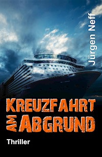 Kreuzfahrt am Abgrund - Jürgen Neff - E-Book