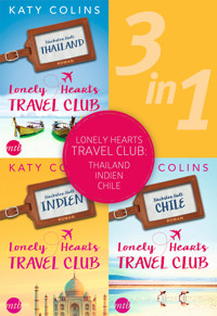 Lonely Hearts Travel Club: Thailand - Indien - Chile (3in1) - Katy Colins - E-Book