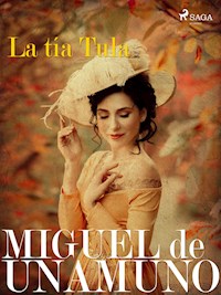La tía Tula - Miguel de Unamuno - E-Book