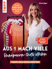 Aus 1 mach viele. Rundpassen-Shirts stricken - Silvia Jäger - E-Book