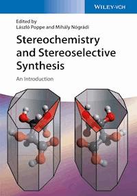Stereochemistry and Stereoselective Synthesis - Mihály Nógrádi - E-Book