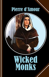 Wicked Monks - Pierre d'Amour - E-Book