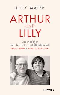 Arthur und Lilly - Lilly Maier - E-Book