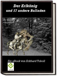 Der Erlkönig und 17 andere Balladen - Eckhard Toboll - E-Book
