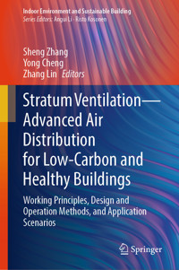 Stratum Ventilation—Advanced Air Distribution for Low-Carbon and Healthy Buildings -  - E-Book