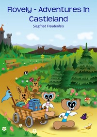 Flovely - Adventures in Castleland - Siegfried Freudenfels - kostenlos E-Book