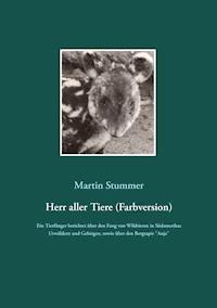 Herr aller Tiere (Farbversion) - Martin Stummer - E-Book