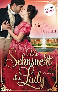 Die Sehnsucht der Lady: Regency Love - Band 2 - Nicole Jordan - E-Book
