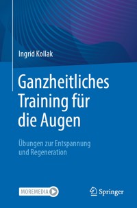 Ganzheitliches Training für die Augen - Ingrid Kollak - E-Book