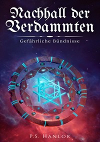 Nachhall der Verdammten - P.S. Hanlor - E-Book