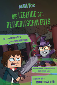 Die Legende des Netheritschwerts - Debitor - E-Book
