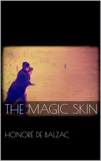 The Magic Skin - Honoré de Balzac - E-Book