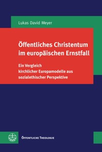 Öffentliches Christentum im europäischen Ernstfall - Lukas David Meyer - E-Book