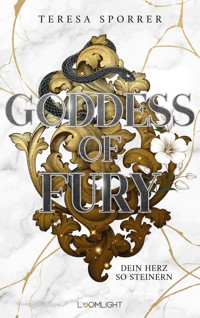 Goddess of Fury 1: Dein Herz so steinern - Teresa Sporrer - E-Book