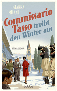 Commissario Tasso treibt den Winter aus - Gianna Milani - E-Book