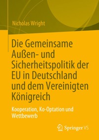 Die Gemeinsame Außen- und Sicherheitspolitik der EU in Deutschland und dem Vereinigten Königreich - Nicholas Wright - E-Book