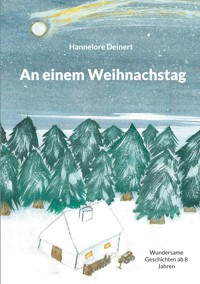 An einem Weihnachstag - Hannelore Deinert - E-Book